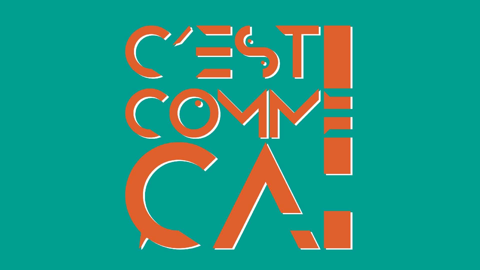 C'est comme ça ! 2016